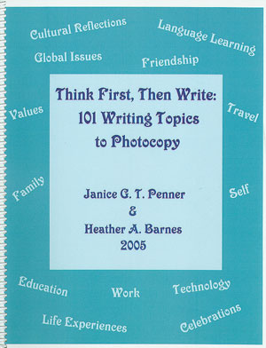Think First, Then Write: 101 Writing topics